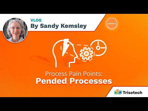 Process Pain Points: Pended Processes