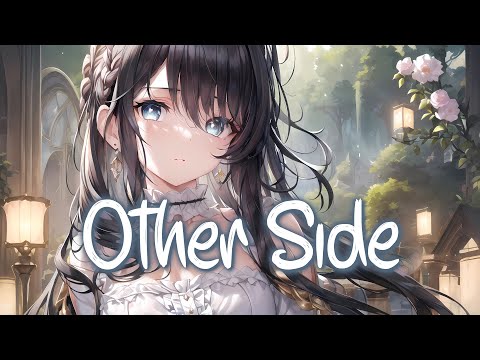 「Nightcore」 Other Side - ILLENIUM ft. Said The Sky & Vera Blue ♡ (Lyrics)