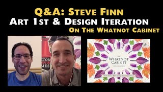 Q&A: Steve Finn - Art 1st & Design Iteration on The Whatnot Cabinet