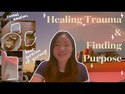 Healing trauma & finding purpose | controlling emotions, being more confident
