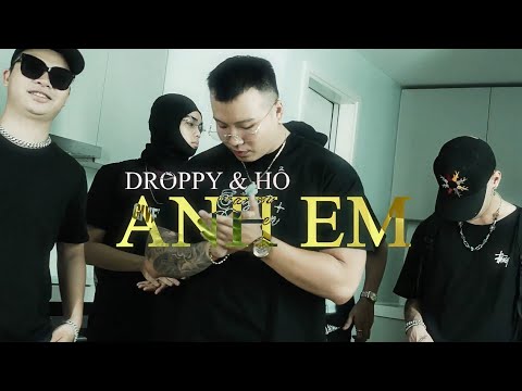 “Anh Em” - Droppy x Hổ | OFFICIAL MUSIC VIDEO