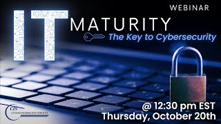 IT Maturity - The key to Cybersecurity