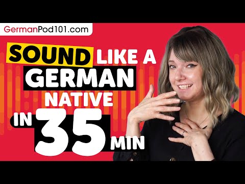 Sound Like A German Native in 35 Minutes