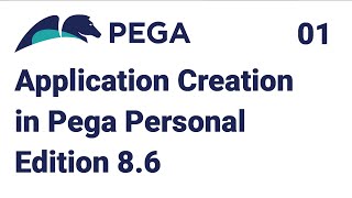 01. Creation of application in Pega Platform Personal Edition 8.6 | Pega Tutorial