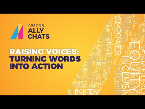 Absorb Ally Chats - Raising Voices: Turning Words into Action