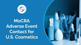 MoCRA Adverse Event Contact | U.S. Cosmetics Compliance Explained (Fast Guide)