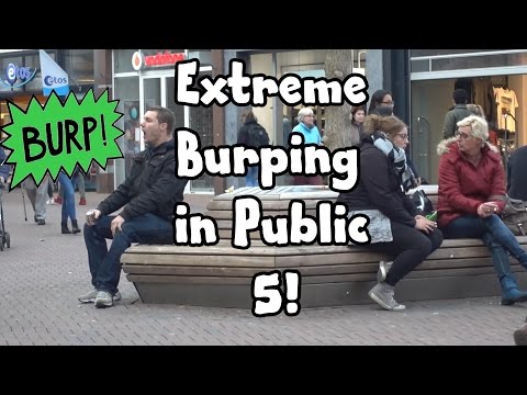 Extreme Burping In Public 5 / Next Level Burping!