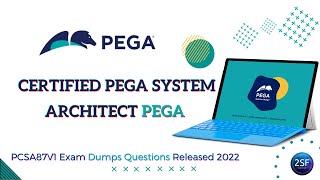 Certified Pega System Architect PEGAPCSA87V1 Exam Dumps Questions Released 2022 | Part 3