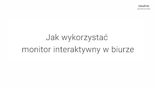 Jak wykorzystać monitor interaktywny w biurze - Newline