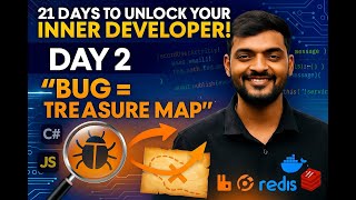 Day 2 – Bug = Treasure Map | 21 Days to Unlock Your Inner Developer