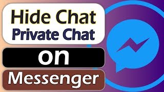 How to Hide Chat on Messenger & Chat Privately on Messenger