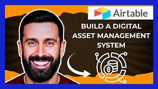 How To Build A Digital Asset Management System On AIRTABLE (Complete 2025 Guide)