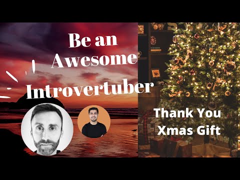 Are You Introverted ?? Be An Awesome IntroverTuber - Thank you @Francesco Ciulla - Christmas Gift