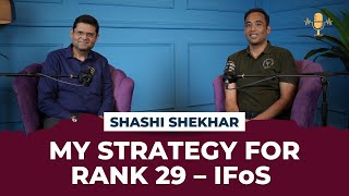 UPSC IFoS 2024 Rank 29 | Shashi Shekhar’s Inspiring Journey & Strategy with Dr Abhishek