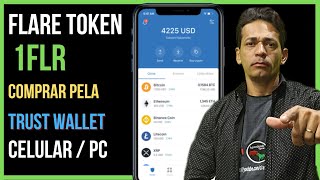 Flare Token 1FLR Como Comprar Pela Trust Wallet , Pelo Celular  e PC