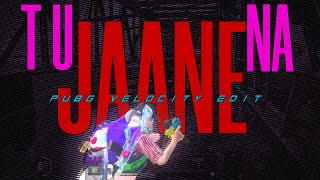 TU JAANE NA - BGMI VELOCITY MONTAGE 🌹🌹[Pubg Montage]@sixtynine@gavugaming@grenadeop