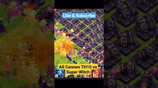 All Cannon TH15 vs Super Witch #clashofclans #superwitch #townhall15 #cannon #cwl #war #queen #coc
