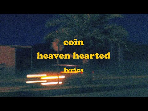 Heaven Hearted - COIN (Lyrics)