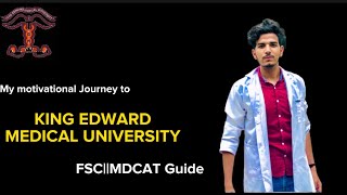 My Journey to KEMU || FSC and MDCAT Guide