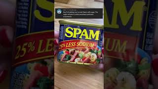 Trying out SPAM with sugar