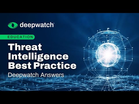 Threat Intelligence Best Practices | Deepwatch