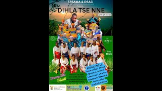 SESAMA PRESENTS DIHLA TSE NNE (Heritage Act) Sponsored by DSAC