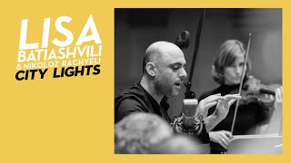 Lisa Batiashvili & Nikoloz Rachveli #StayAtHome – “City Memories” from “City Lights”