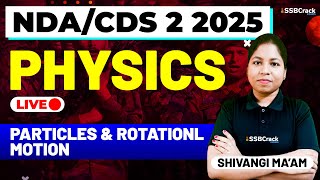 NDA & CDS 2 2025 Exam Physics Live - System of Particles and Rotational Motion