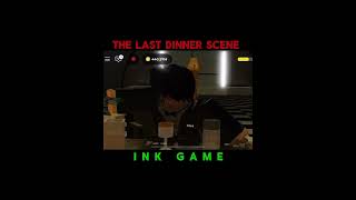 The last dinner scene | Ink games | #roblox #inkgame #robloxedit #fypvideo