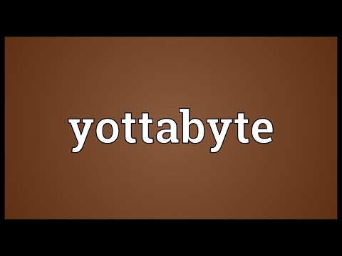 Yottabyte Meaning