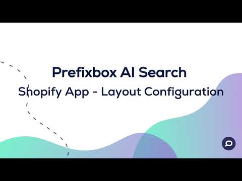 Prefixbox AI Search - Shopify Layout Configuration