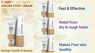 VESTIGE ASSURE FOOT CREAM | BENEFITS | #vestige #footcare #healthyfeet