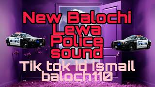 New Lewa   balochi song   Police sound   please my YouTube channel subscribe thanks watching videos