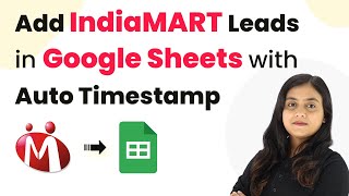 How to Add IndiaMART Leads in Google Sheets with Auto Timestamp