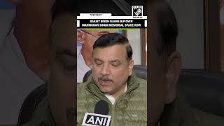 Unfortunate: AAP MP Sanjay Singh slams BJP on row over memorial space for former PM Manmohan Singh