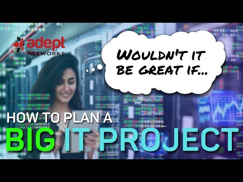 Plan Your Next Big IT Project