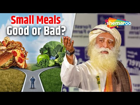 Eating Small Meals: Healthy or Harmful? | Sadhguru’s Perspective