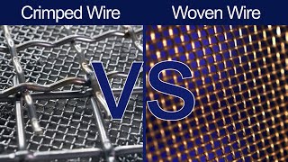 Crimped Wire Mesh vs Woven Wire Mesh