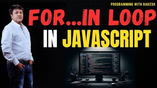 Understand "For..In Loop" in JavaScript | Just Code | Programming with Rakesh #coding #forinloop #js