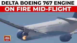 Delta Boeing 767's Engine In Flames Mid-Air, Makes Emergency Landing In LA | US News
