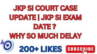 JKP SI COURT CASE UPDATE| JKP SI EXAM DATE ? WHY SO MUCH DELAY 