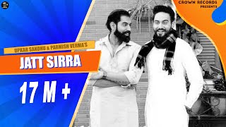 JATT SIRRA | UPKAR SANDHU | PARMISH VERMA | FRESH PUNJABI SONGS 2024 |  PUNJABI SONGS 2024