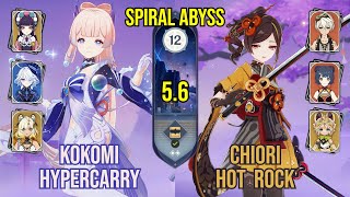 C0 Kokomi Hypercarry + C0 Chiori Hot Rock | Spiral Abyss 5.6 | Genshin Impact