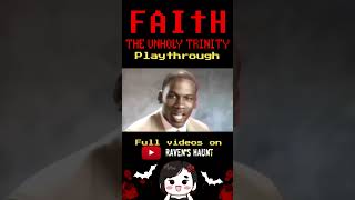 FAITH: The Unholy Trinity Playthrough #faiththeunholytrinity #horrorshorts
