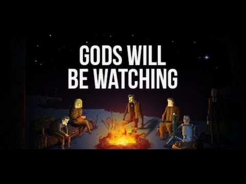 Gods Will Be Watching