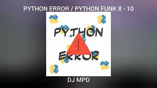 DJ MPD - PYTHON ERROR(FOUND MEDIA)