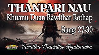 THANPARI NAU KHUANU DUAN RAWLTHAR ROTHAP# Bung: 27-30