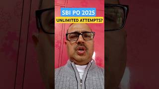SBI PO 2025 | UNLIMITED ATTEMPTS? #shorts #sbipo #sbipo2025