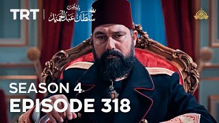 Payitaht Sultan Abdulhamid Episode 318 | Season 4