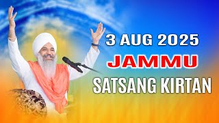 🔴 Live | Jammu Satsang Kirtan Samagam | 3-Aug -25 || Sant Trilochan Darshan Das Ji